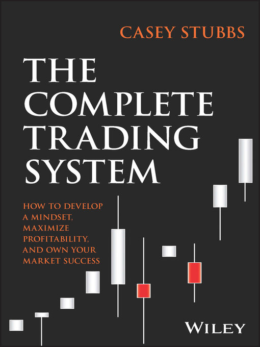 Title details for The Complete Trading System by Casey Stubbs - Available